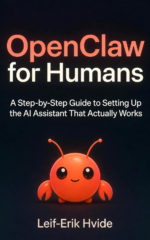 【First Order Discount】Openclaw for Humans: The Step-by-Step Guide to Setting Up the AI Assistant That Actually Works